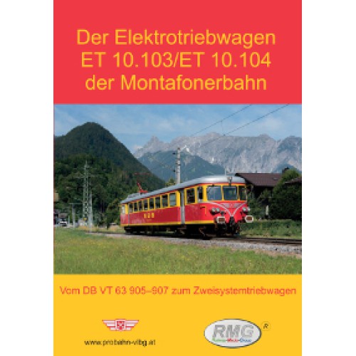 AKTION - Die Elektrotriebwagen ET 10.103 / ET 10.104 der Montafonerbahn AKTION - Die Elektrotriebwagen ET 10.103 / ET 10.104 der Montafonerbahn