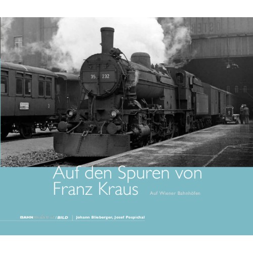 AKTION - Auf den Spuren von Franz Kraus, Auf Wiener Bahnhöfen AKTION - Auf den Spuren von Franz Kraus, Auf Wiener Bahnhöfen