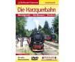 DE - Die Harzquerbahn -Wernigerode-Nordhausen-Brocken - DVD 70 Minuten
