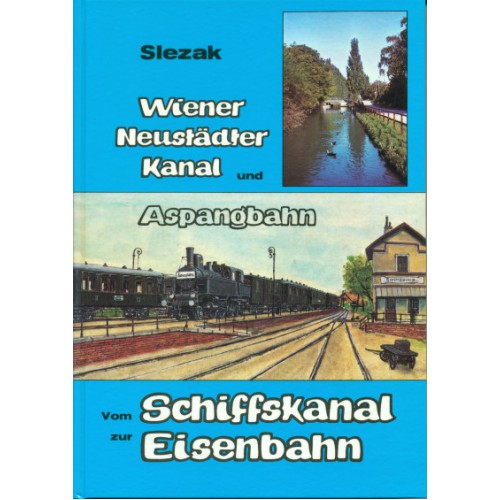 AKTION - Wr.Neustädter Kanal und Aspangbahn (IAL 30) AKTION - Wr.Neustädter Kanal und Aspangbahn (IAL 30)