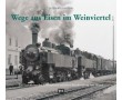AKTION - Wege aus Eisen im Weinviertel AKTION - Wege aus Eisen im Weinviertel